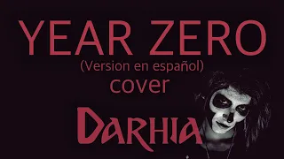 YEAR ZERO - VERSION EN ESPAÑOL (COVER ) DARHIA