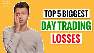 Top 5 Biggest Day Trading Losses SHOCKING