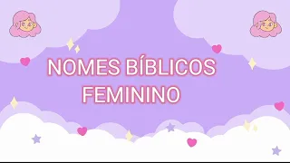 NOMES BÍBLICOS FEMININO🧚‍♀️