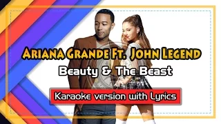 Ariana Grande ft  John Legend - Beauty & The Beast (Karaoke with Lyrics)