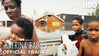 Katrina Babies | Official Trailer | HBO