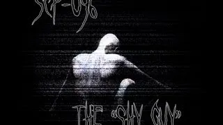 SCP-096 "The 'Shy Guy'"
