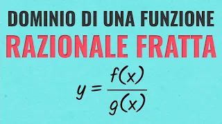 Dominio di una Funzione Razionale Fratta