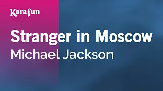 Stranger in Moscow - Michael Jackson | Karaoke Version | KaraFun