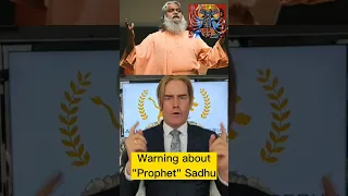 Warning about "Prophet" Sadhu Sundar Selvaraj