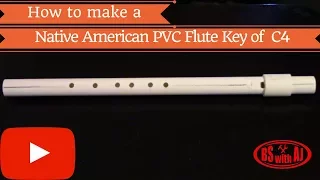 Native American Style PVC Flute In The Key Of C4!