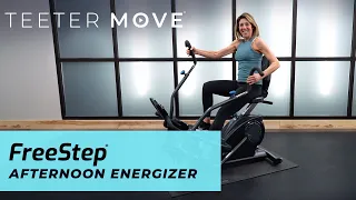 30 Min Afternoon Energizer | FreeStep Cross Trainer | Teeter Move