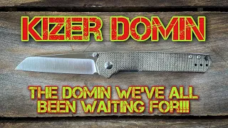 Kizer Domin - The Domin we’ve all been waiting for! New blade shape and buttery smooth action!!!