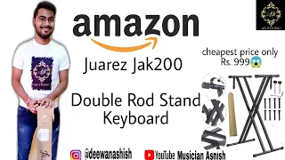 juarez jak200|how to fit|Double braced Keyboard Stand|making|| ||unboxing||Amazone||Cheapest price||