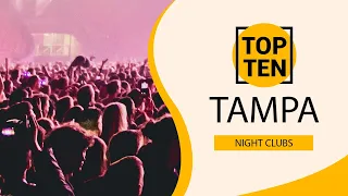 Top 10 Best Night Clubs to Visit in Tampa, Florida | USA - English