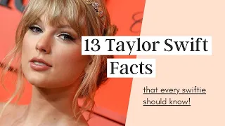 13 taylor swift facts that every swiftie should know