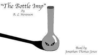 "The Bottle Imp" by R. L. Stevenson -  Read by Jonathan Thomas Jones