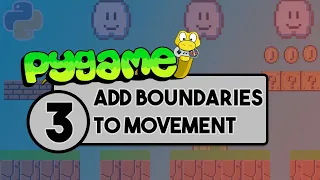 Pygame Tutorial - Part 3  - Add Boundaries to Movement