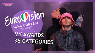 EUROVISION 2022: MY AWARDS [36 Categories] // From 🇳🇱