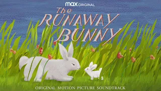 The Runaway Bunny Soundtrack | Lullabye (Goodnight, My Angel) - Rufus Wainwright | WaterTower