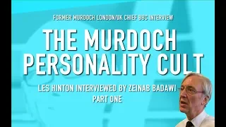 LES HINTON ON MURDOCH's "CULT OF PERSONALITY'