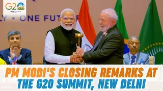 G20 Summit Delhi Live: PM Modi's closing remarks at the G20 Summit | New Delhi || LIVE