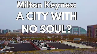 Is Milton Keynes really soulless?
