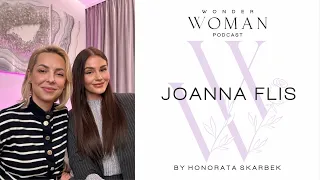 Joanna Flis: "Mamy ogromny potencjał do dźwigania bajzlu w życiu." Wonder Woman Podcast