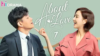 【Urban】Full EP07  About Love | Tong Liya, Tong Dawei | HiDrama