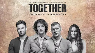 for KING + COUNTRY - TOGETHER (The Country Collaboration) [feat. Hannah Ellis & Jackson Michelson)