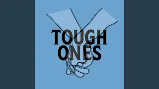 Tough Ones