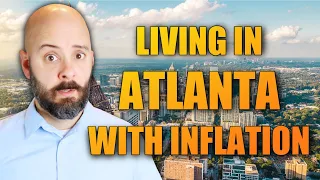 Living in Atlanta with Inflation
