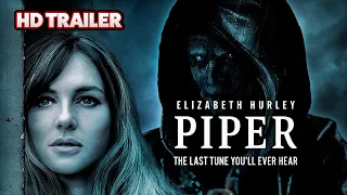 The Piper | Official Trailer 2023 Elizabeth HurleyElizabeth Hurley