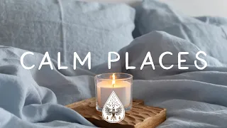 Calm Places 🕯️ - A Safe & Comforting Folk/Pop Playlist