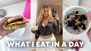 WHAT I EAT IN A DAY | high protein meals for weight loss!