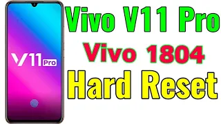 Vivo V11/ V11 Pro (1804) Hard Reset or Soft Reset