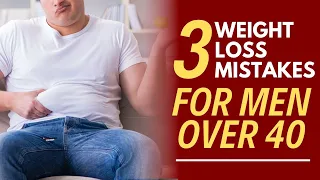 3 Biggest Fat Loss Mistakes for Men Over 40