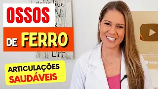 OSSOS DE FERRO! Como ter Ossos Resistentes e Articulações Saudáveis NATURALMENTE