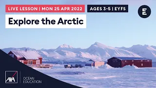 Explore the Arctic | Ages 3-5 / EYFS