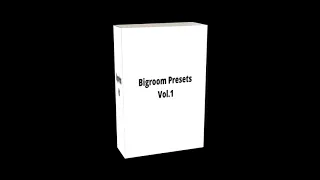 Bigroom Presets Vol 1