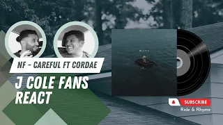 J Cole FANS react to NF Careful ft Cordae- First Reaction