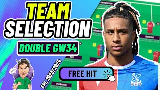 MY FPL DOUBLE GW34 FREE HIT TEAM SELECTION! ✅ | Fantasy Premier League 2023/2024!