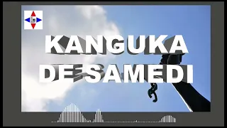 KANGUKA DE SAMEDI LE 16 /03/2024 PAR CHRIS NDIKUMANA #SOYEZ BÉNIS ET ÉDIFIÉ.