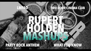 Mashup - Party Rock Anthem & What You Know (LMFAO, Two Door Cinema Club) - Rupert Holden