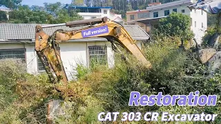 Repair and Renovation CAT 303 CR Excavator | Full version!