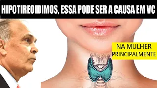 UMA CAUSA DE HIPOTIREOIDISMO QUE NINGUÉM TE FALA : SUA TIREOIDE PRECISA DISSO | DR LAIR RIBEIRO