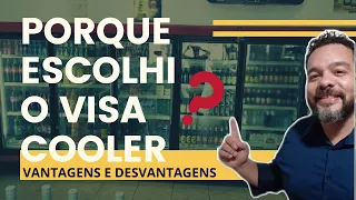 Porque escolhi o freezer visa cooler | Vantagens e Desvantagens | Distribuidora de Bebidas