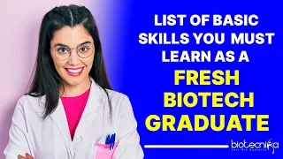 Complete List of Basic Skills Every Fresh Biotech Graduate Must Learn