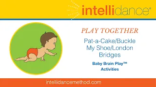 Intellidance® Presents: Baby Brain Play™ Pat-a-Cake/Buckle My Shoe/London Bridges