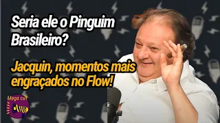 Jacquin no Flow, momentos mais engraçados!!!