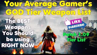 The BEST Weapons to use on Patch 1.09! 🔥 (Elden Ring Top Tier List)