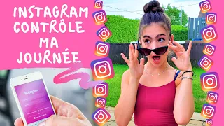 INSTAGRAM CONTRÔLE MA JOURNÉE !!!