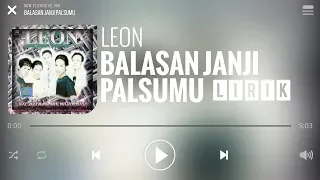 Leon - Balasan Janji Palsumu [Lirik]