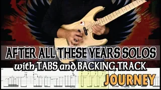 JOURNEY | AFTER ALL THESE YEARS GUITAR SOLOS with TABS and BACKING TRACK | ALVIN DE LEON (2019)