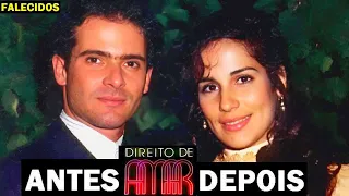 NOVELA DIREITO DE AMAR ELENCO ANTES E DEPOIS COM IDADE E ATORES JÁ FALECIDOS